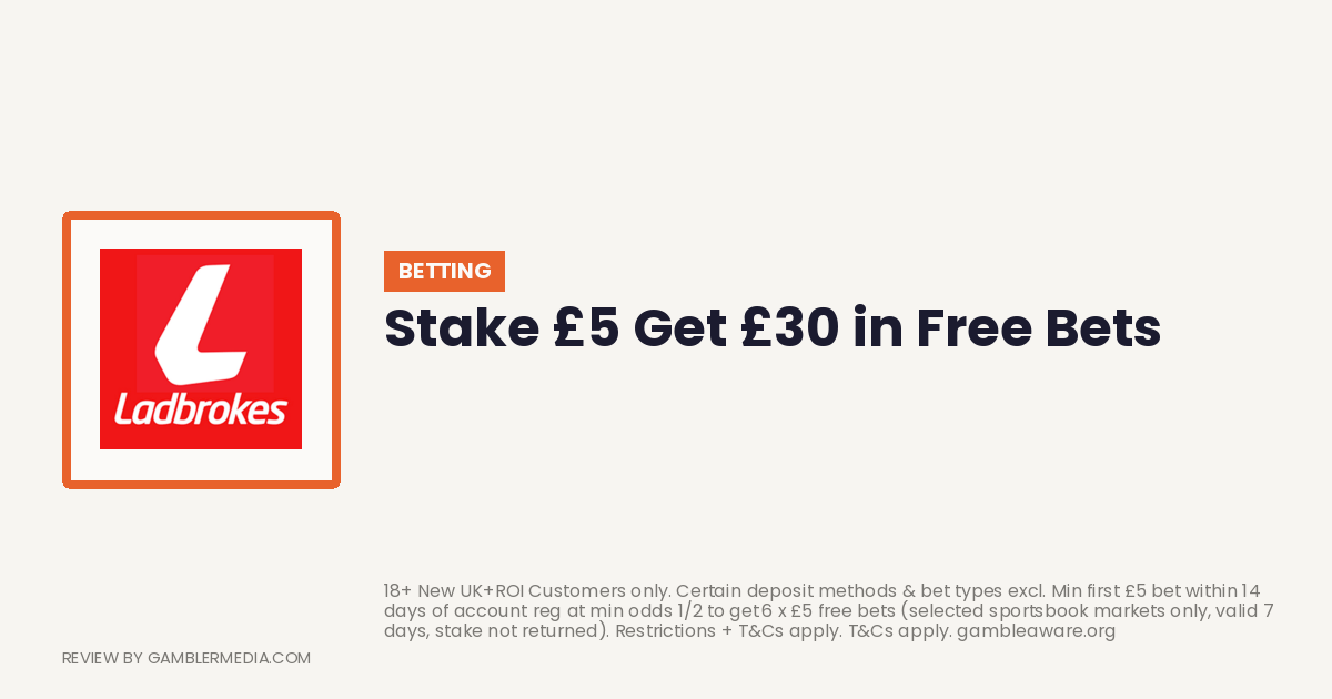 Ladbrokes welcome offer: Stake £5 Get £30 in Free Bets. Reviewed by Gambler Media.
