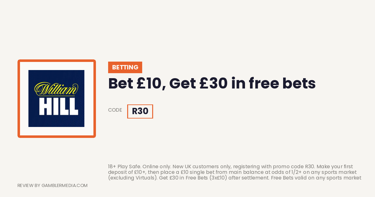 William Hill welcome offer: Bet £10, Get £30 in free bets. Reviewed by Gambler Media.